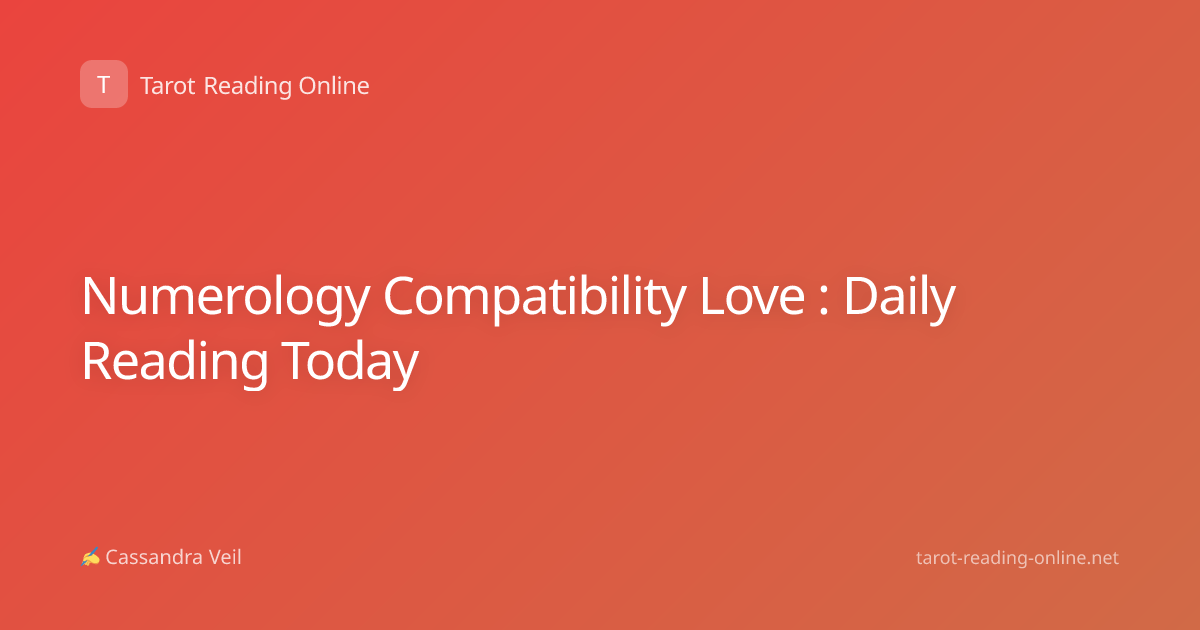 Numerology Compatibility Love : Daily Reading Today