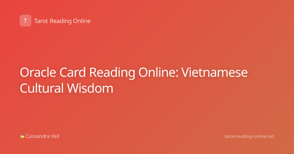 Oracle Card Reading Online: Vietnamese Cultural Wisdom