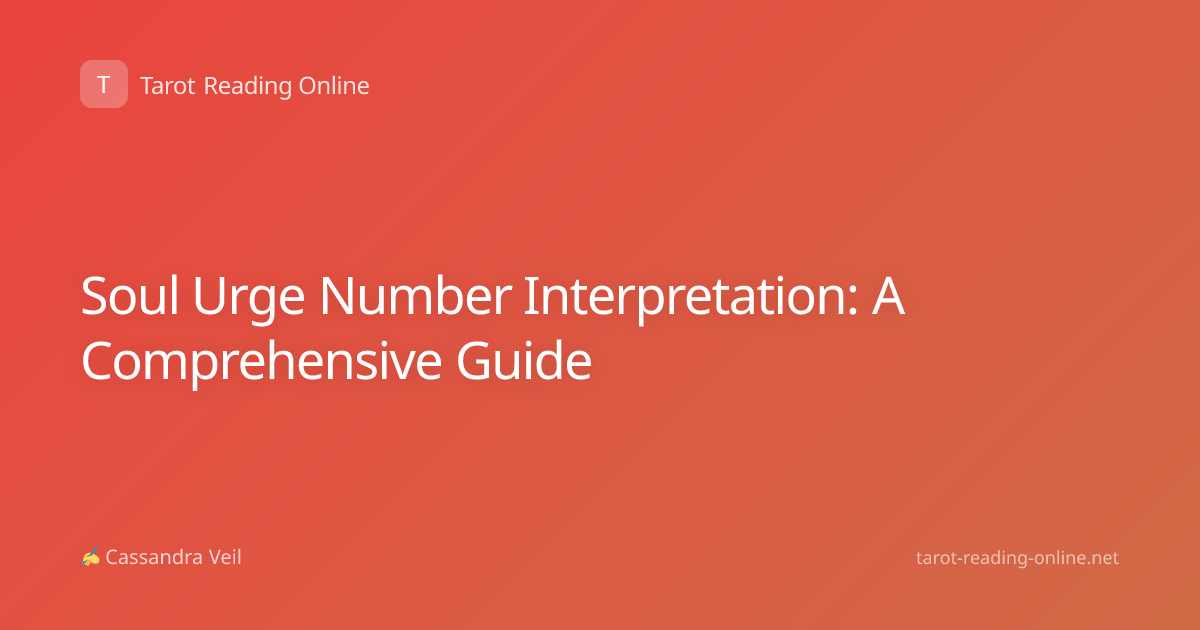 Soul Urge Number Interpretation: A Comprehensive Guide