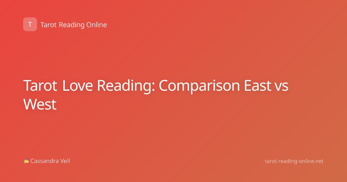 Tarot Love Reading: Comparison East vs West